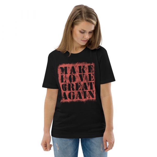Damen T-Shirt schwarz MAKE LOVE… 1 unisex organic cotton t shirt black front 2 61e981cf8c684