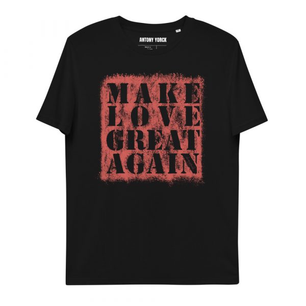 Herren T-Shirt schwarz MAKE LOVE… 3 unisex organic cotton t shirt black front 61e97decba994