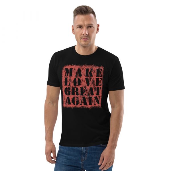 Herren T-Shirt schwarz MAKE LOVE… 4 unisex organic cotton t shirt black front 61e97decbafa7