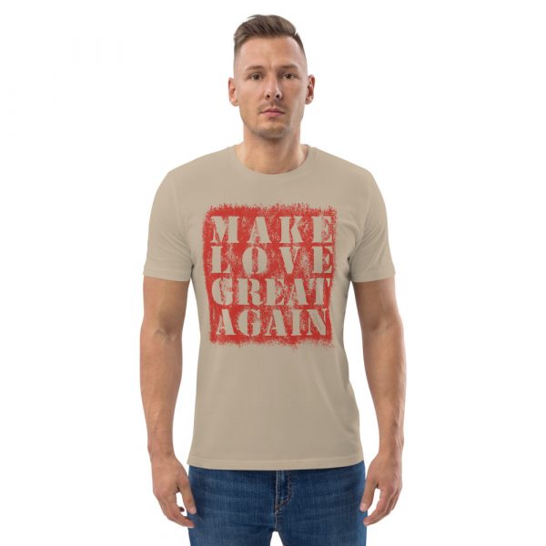 Herren T-Shirt desert - sand MAKE LOVE... 4 unisex organic cotton t shirt desert dust front 2 61e97c9294f5a