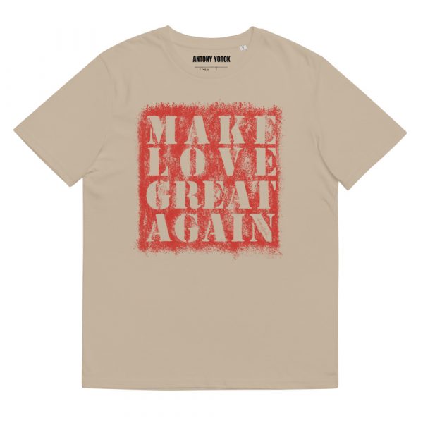 Herren T-Shirt desert - sand MAKE LOVE... 2 unisex organic cotton t shirt desert dust front 61e97c929175a