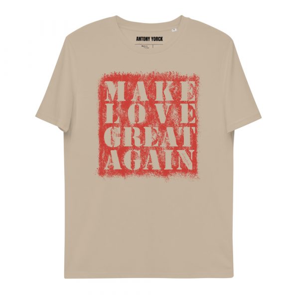 Damen T-Shirt desert sand MAKE LOVE… 2 unisex organic cotton t shirt desert dust front 61e982fa53823
