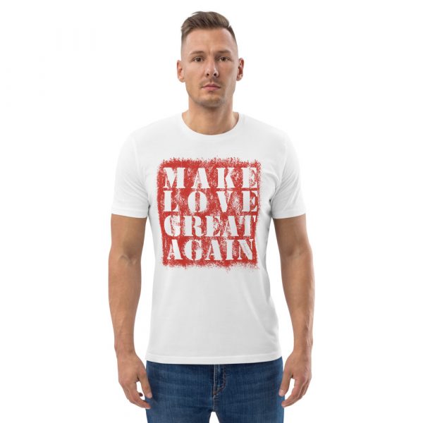 Herren T-Shirt weiß MAKE LOVE… 1 unisex organic cotton t shirt white front 2 61e97e7a45d42