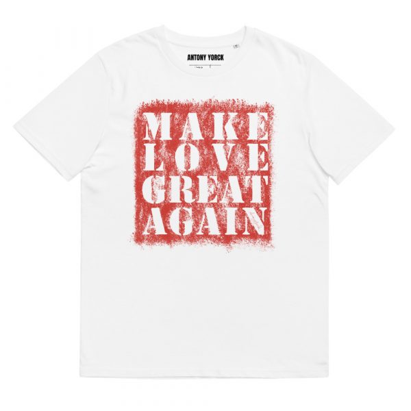 Herren T-Shirt weiß MAKE LOVE… 2 unisex organic cotton t shirt white front 61e97e7a46f2b